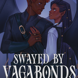 Swayed By Vagabonds: An Epic Gothic Fantasy